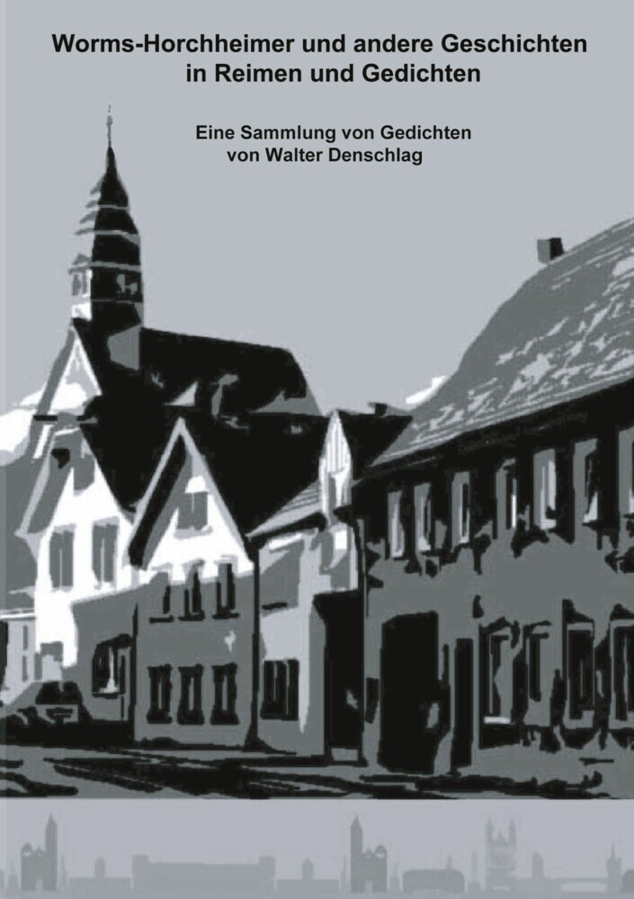 Worms-Horchheimer und andere Geschichten in Reimen und Gedichten main product photo