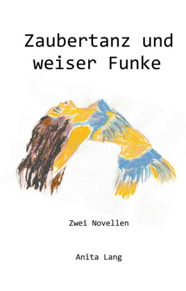 Zaubertanz und weiser Funke