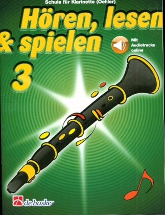Hören, lesen & spielen 3 Klarinette (Oehler)