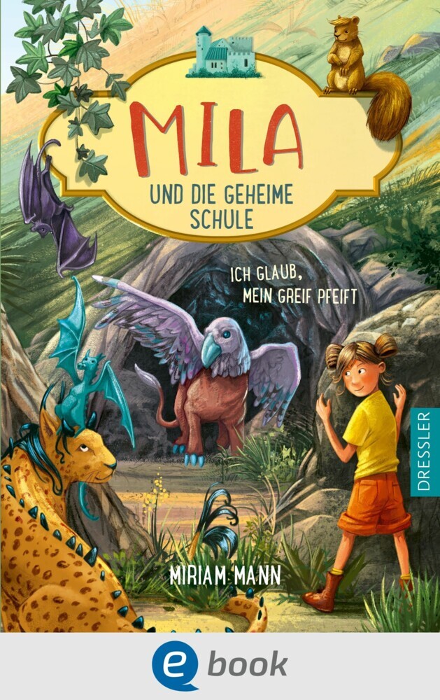 Mila und die geheime Schule 3. Ich glaub, mein Greif pfeift main product photo