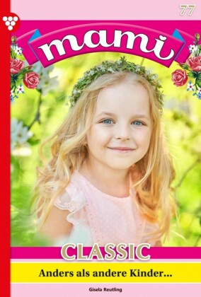 Anders als andere Kinder ...
