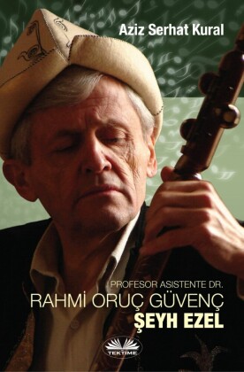 Profesor Asistente Dr. Rahmi_ Oruç Güvenç - seyh Ezel