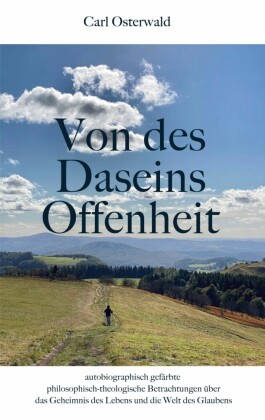 Von des Daseins Offenheit