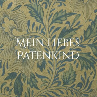 Mein liebes Patenkind