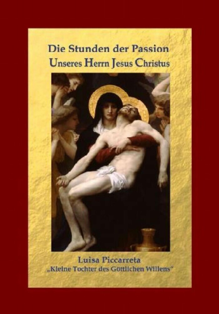 Die Stunden der Passion Unseres Herrn Jesus Christus main product photo