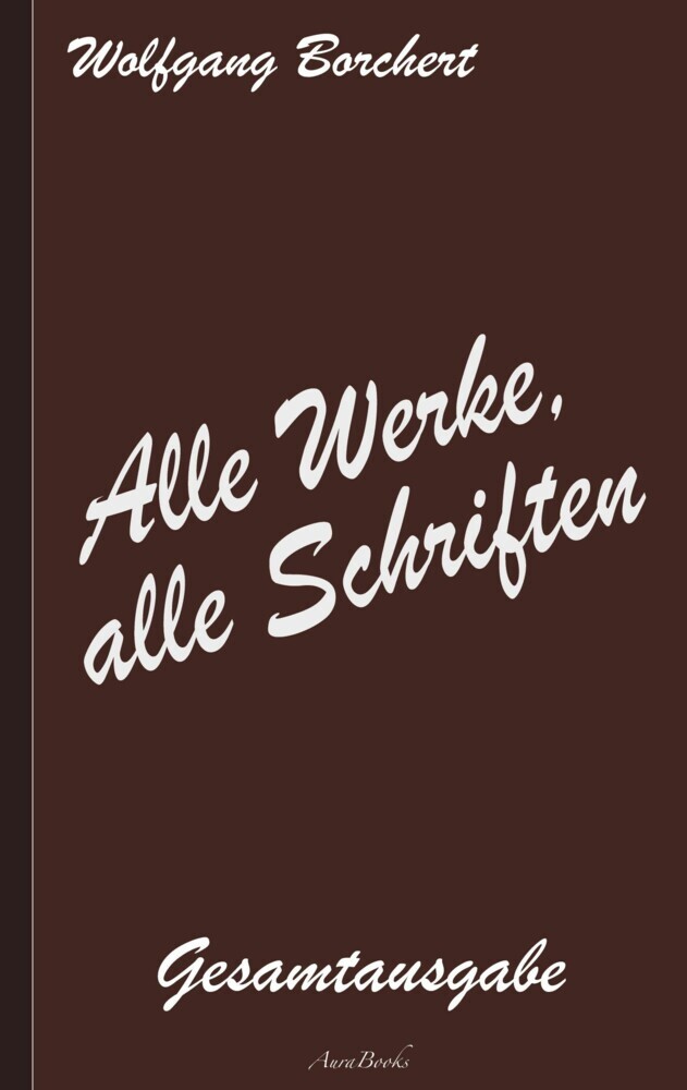 Wolfgang Borchert: Alle Werke, alle Schriften main product photo