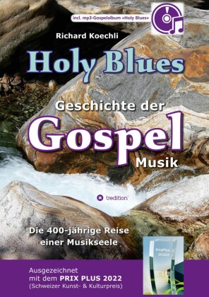 Holy Blues - die unglaubliche Geschichte der Gospelmusik