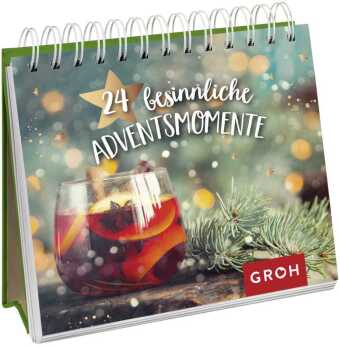24 besinnliche Adventsmomente