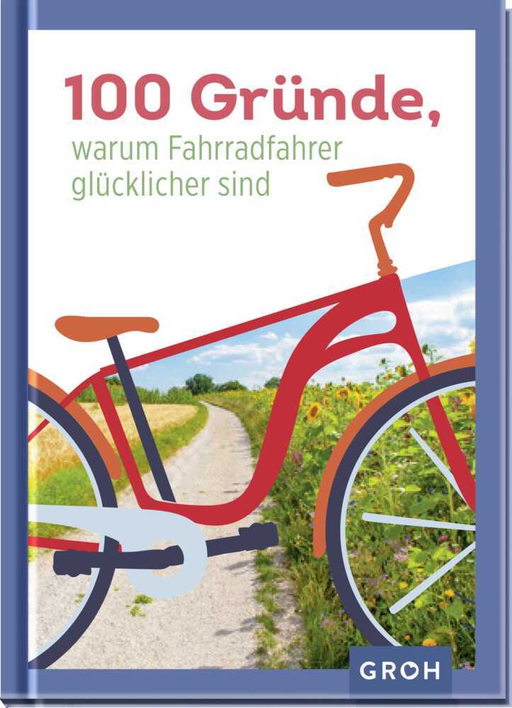 100 Gründe, warum Fahrradfahrer glücklicher sind main product photo