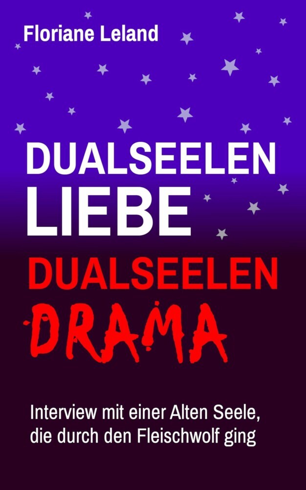 Dualseelen-Liebe, Dualseelen-Drama. Interview mit einer Alten Seele, die durch den Fleischwolf ging main product photo
