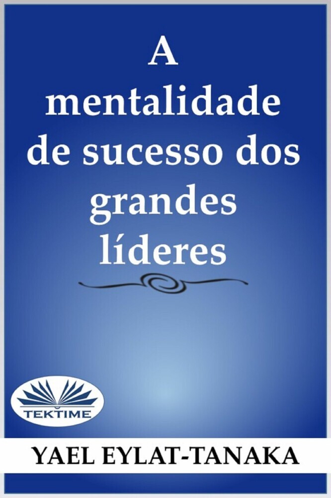 A Mentalidade De Sucesso Dos Grandes Líderes main product photo
