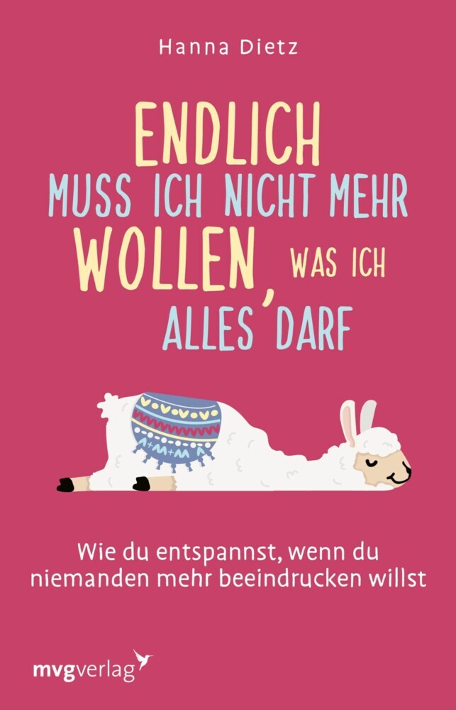 Endlich muss ich nicht mehr wollen, was ich alles darf main product photo