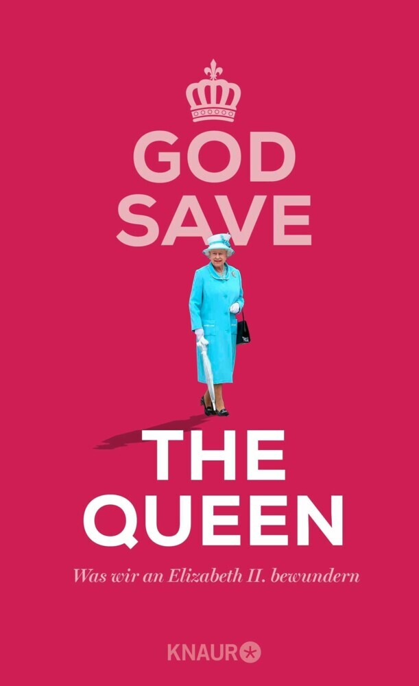 God Save the Queen. Was wir an Elizabeth II. bewundern main product photo