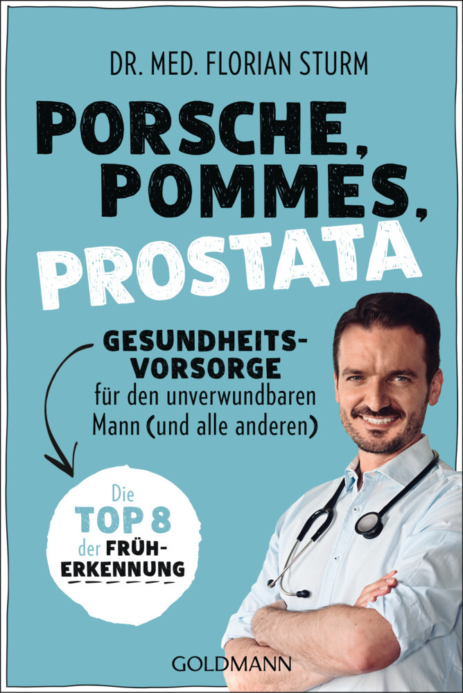 Porsche, Pommes, Prostata - Gesundheitsvorsorge für den unverwundbaren Mann (und alle anderen) main product photo