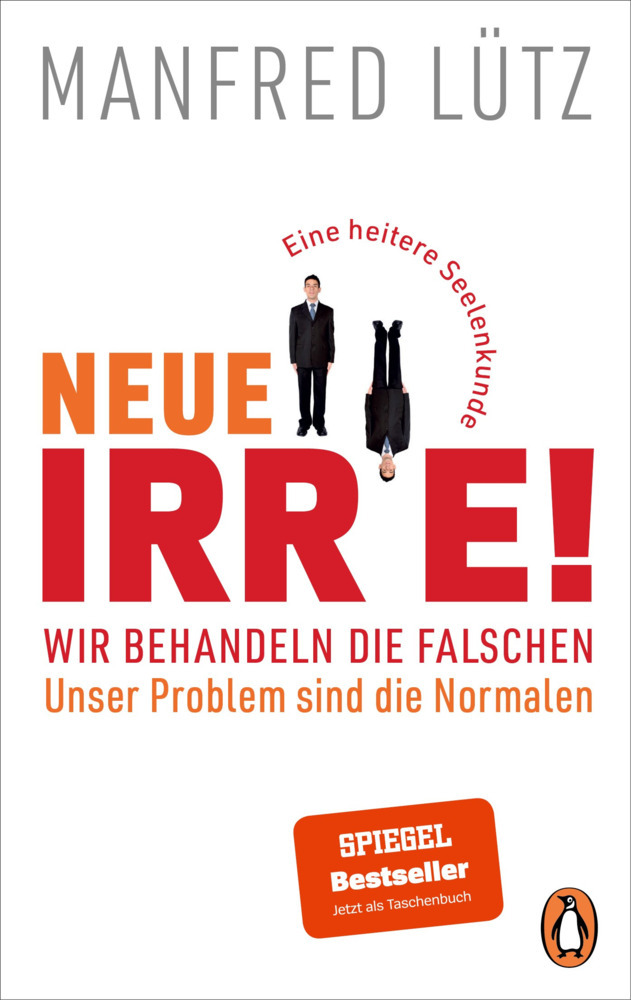 Neue Irre! - Wir behandeln die Falschen, unser Problem sind die Normalen main product photo