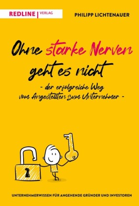 Ohne starke Nerven geht es nicht - der erfolgreiche Weg vom Angestellten zum Unternehmer