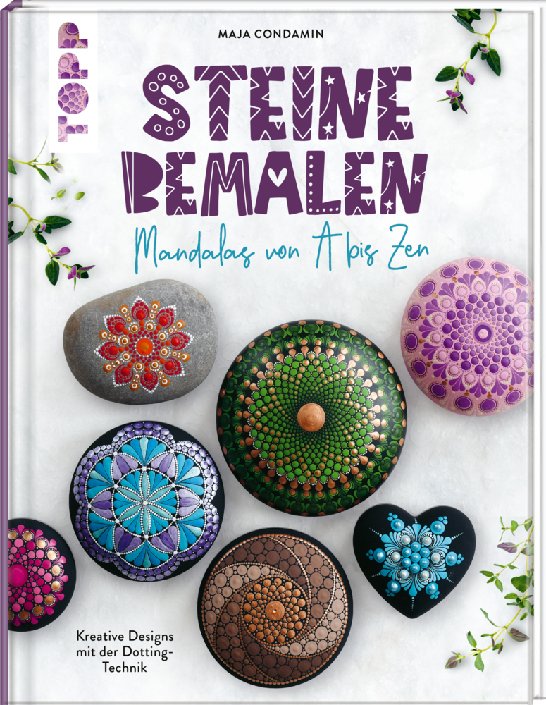 Steine bemalen. Mandalas von A bis Zen. Kreative Designs mit der Dotting-Technik main product photo