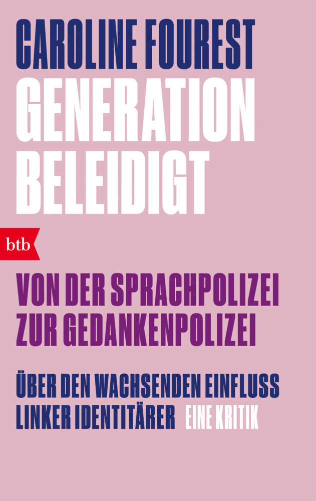 Generation Beleidigt. Von der Sprachpolizei zur Gedankenpolizei. main product photo