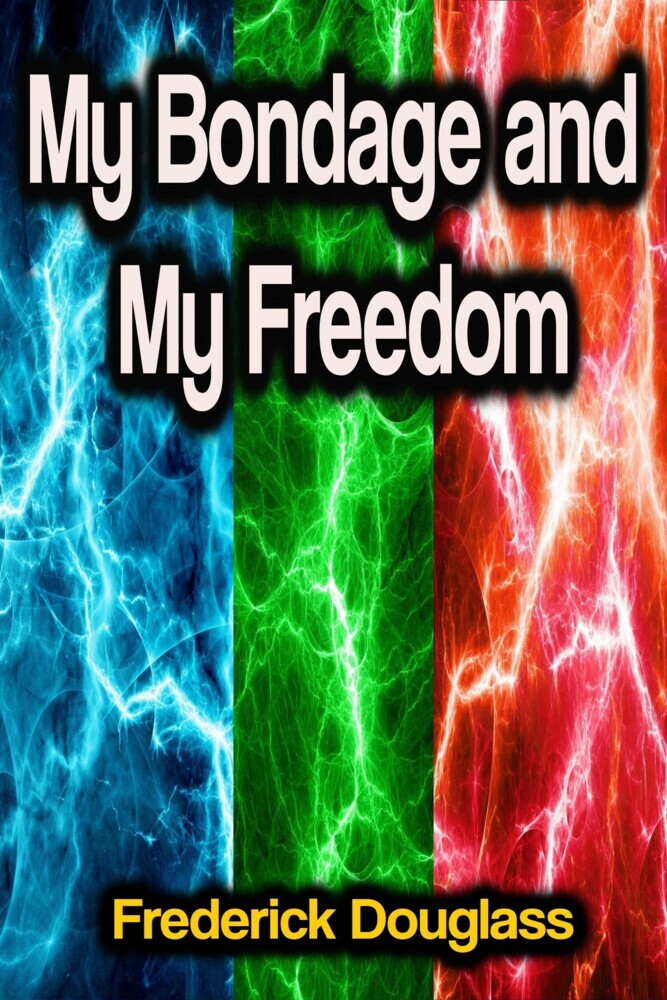 My Bondage and My Freedom main product photo