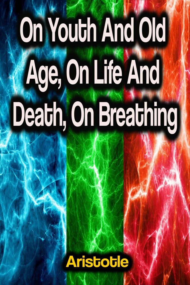 On Youth And Old Age, On Life And Death, On Breathing main product photo