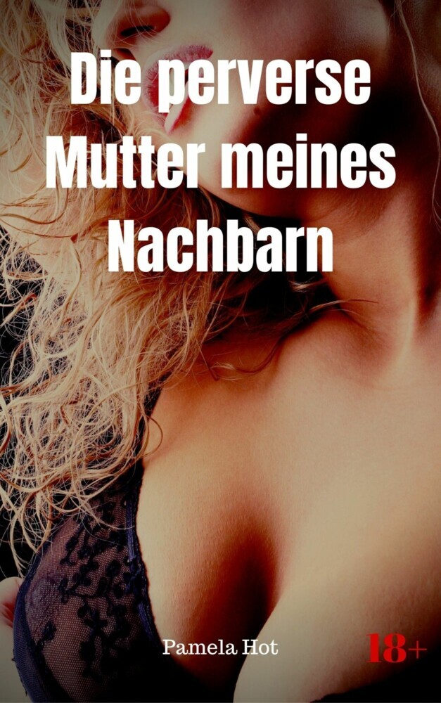 Die perverse Mutter meines Nachbarn main product photo