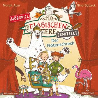 Die Schule der magischen Tiere ermittelt - Hörspiele 4: Der Flötenschreck, 1 Audio-CD