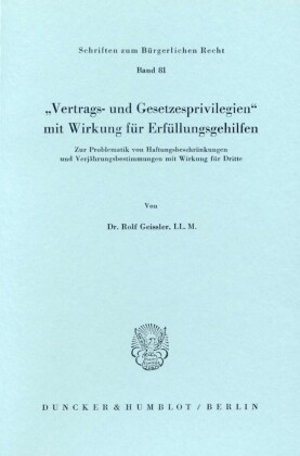 »Vertrags- und Gesetzesprivilegien« mit Wirkung für Erfüllungsgehilfen.
