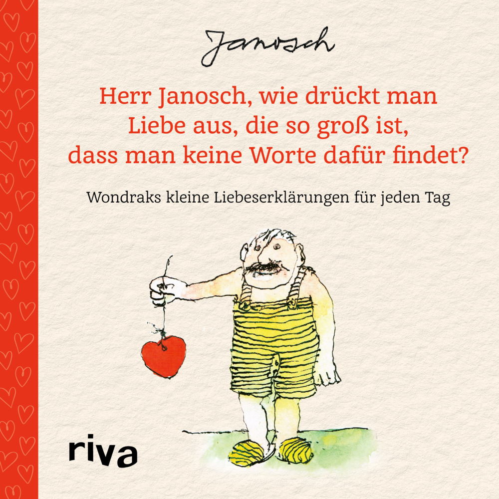 Herr Janosch, wie drückt man Liebe aus, die so groß ist, dass man keine Worte dafür findet? main product photo