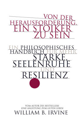 Von der Herausforderung, ein Stoiker zu sein