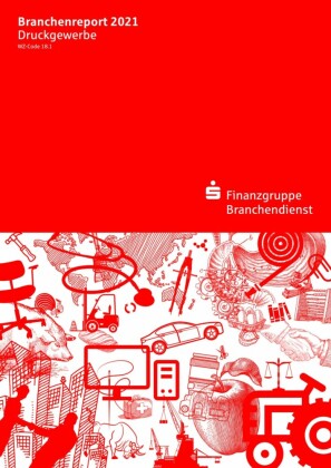 Branchenreport Druckgewerbe 2021