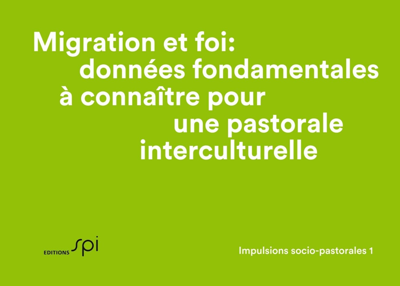 Migration et foi: données fondamentales à connaître pour une pastorale interculturelle main product photo