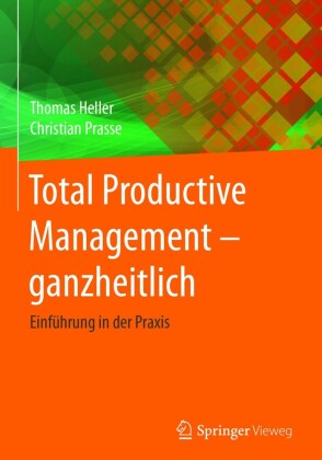Total Productive Management - ganzheitlich