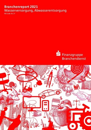 Branchenreport Wasserversorgung, Abwasserentsorgung 2021
