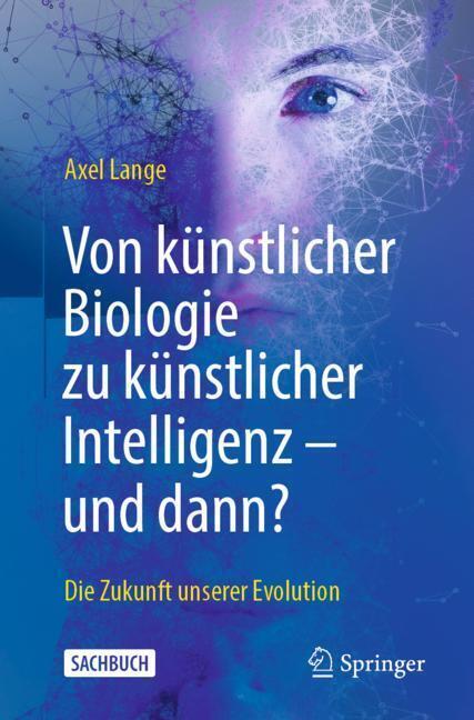 Von künstlicher Biologie zu künstlicher Intelligenz - und dann? main product photo