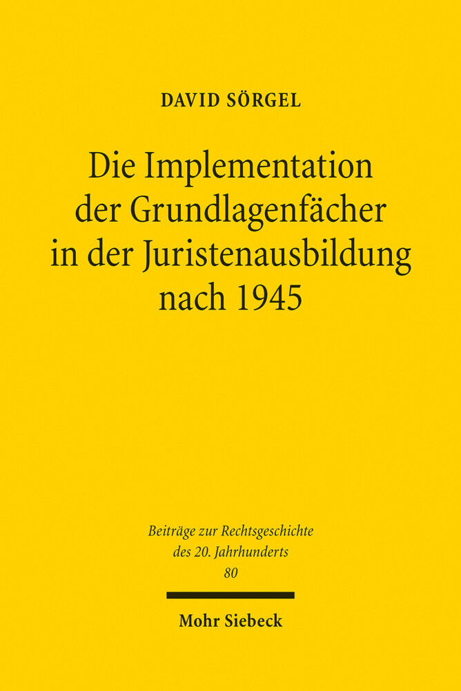 Die Implementation der Grundlagenfächer in der Juristenausbildung nach 1945 main product photo