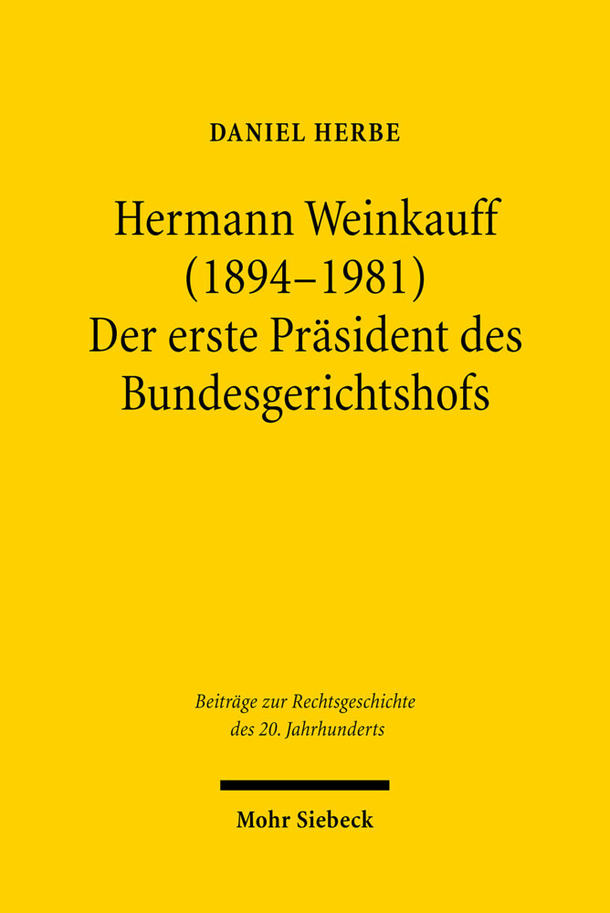 Hermann Weinkauff (1894-1981). Der erste Präsident des Bundesgerichtshofs main product photo