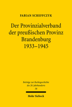 Der Provinzialverband der preußischen Provinz Brandenburg 1933-1945