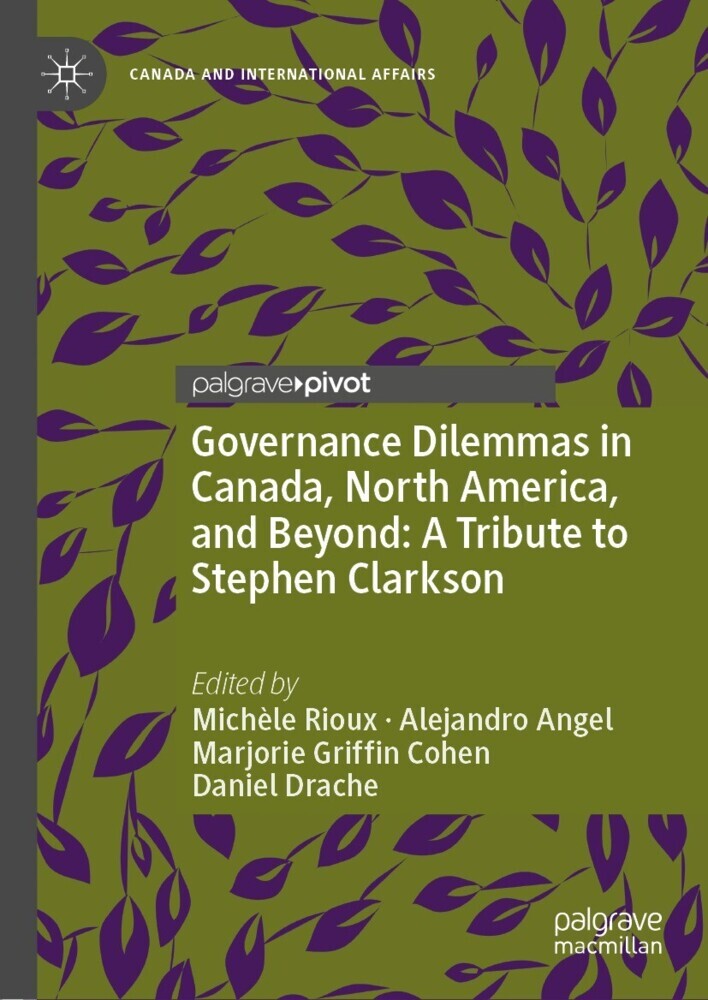 Governance Dilemmas in Canada, North America, and Beyond: A Tribute to Stephen Clarkson main product photo