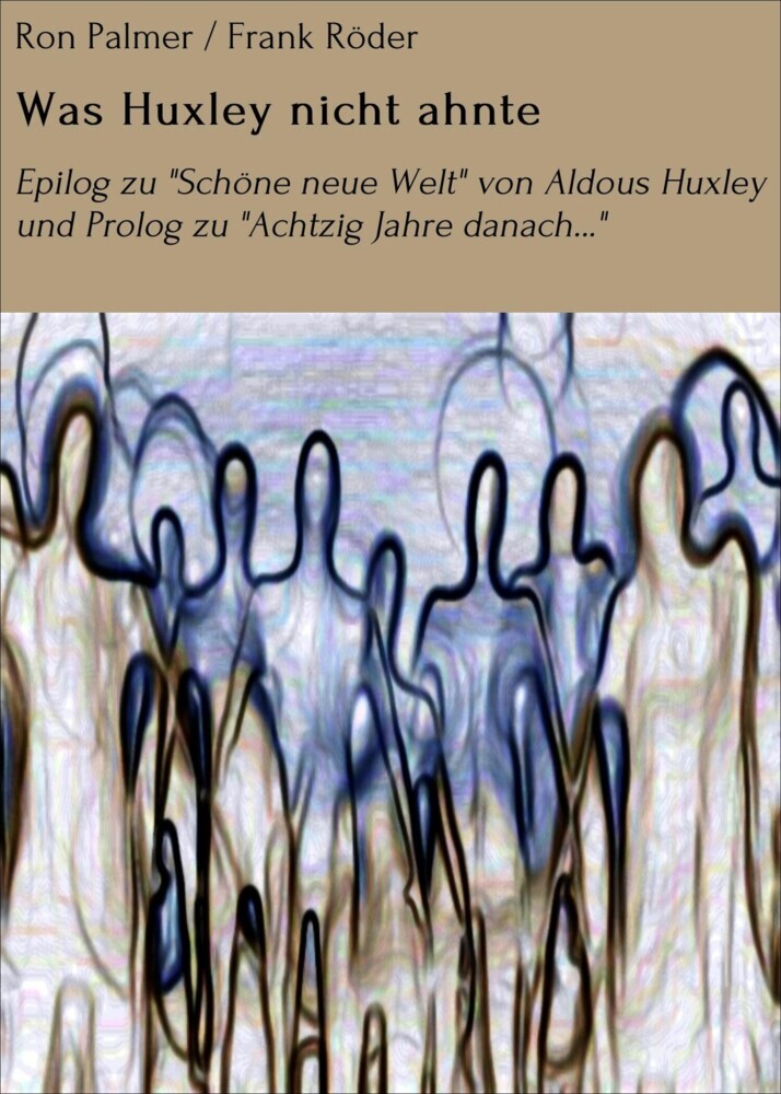 Was Huxley nicht ahnte main product photo
