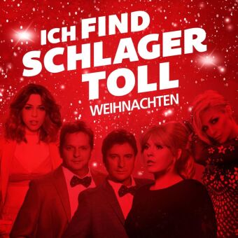 Ich find Schlager toll - Weihnachten, 2 Audio-CD