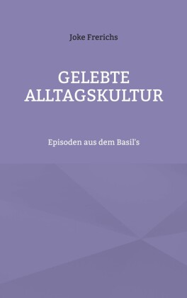 Gelebte Alltagskultur