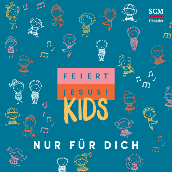 Feiert Jesus! Kids - Nur für dich, Audio-CD