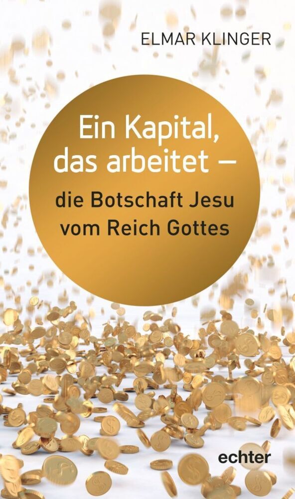 Ein Kapital, mit dem man wuchern kann - die Botschaft vom Reich Gottes main product photo