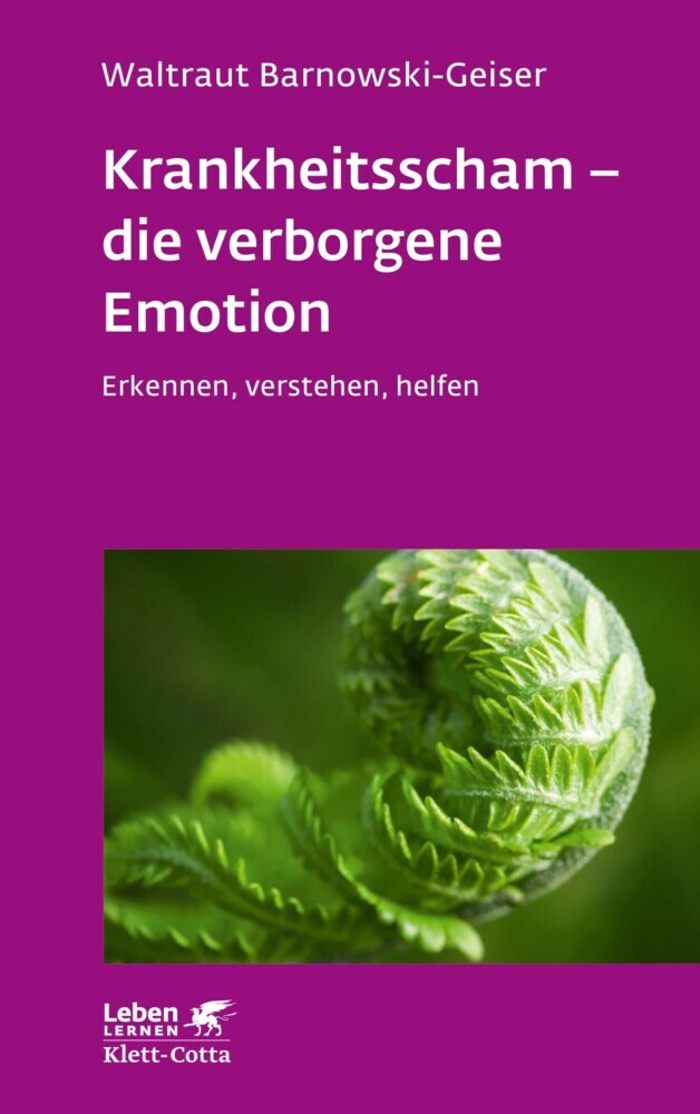 Krankheitsscham - die verborgene Emotion (Leben Lernen, Bd. 330) main product photo