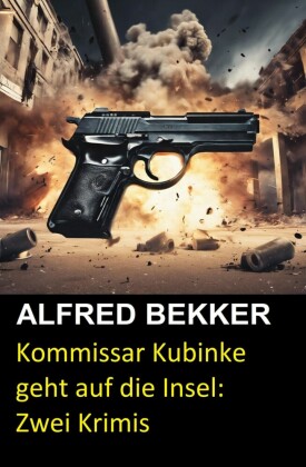 Kommissar Kubinke geht auf die Insel: Zwei Krimis