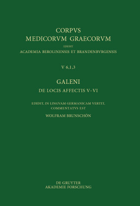 Galeni De locis affectis V-VI / Galen - Über das Erkennen erkrankter Körperteile V-VI