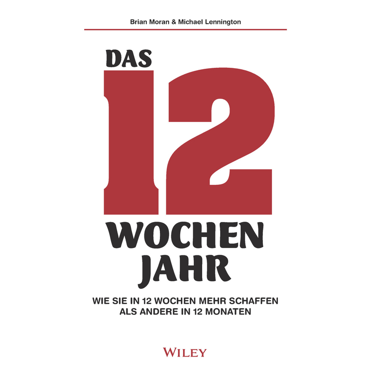 Das 12-Wochen-Jahr: Wie Sie in 12 Wochen mehr schaffen als andere in 12 Monaten, Audio-CD main product photo