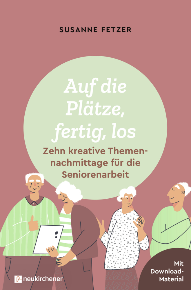 Auf die Plätze, fertig, los: Zehn kreative Themennachmittage für die Seniorenarbeit main product photo