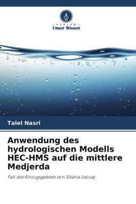 Anwendung des hydrologischen Modells HEC-HMS auf die mittlere ...