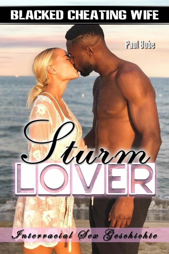 Blacked Cheating Wife: Sturm Lover - Interracial Sex Geschichte main product photo